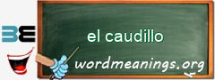 WordMeaning blackboard for el caudillo